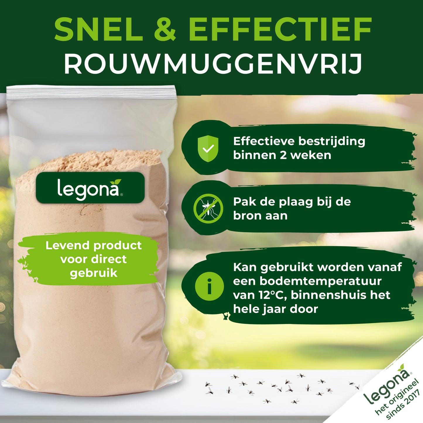 Zakken met Legona product voor het bestrijden van rouwmuggen. Tekst: 'Snel & effectief, Rouwmuggenvrij, Effectieve bestrijding binnen 2 weken'.
